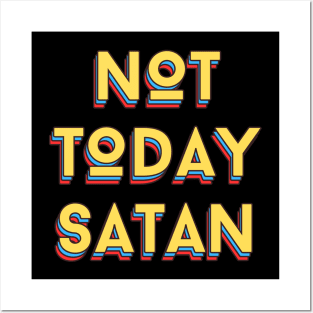 Not Today Satan | Christian Saying Posters and Art